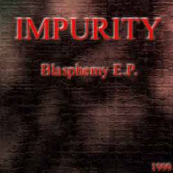 Impurity (AUT) : Impurity Blasphemy